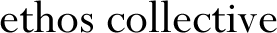 ethos collective